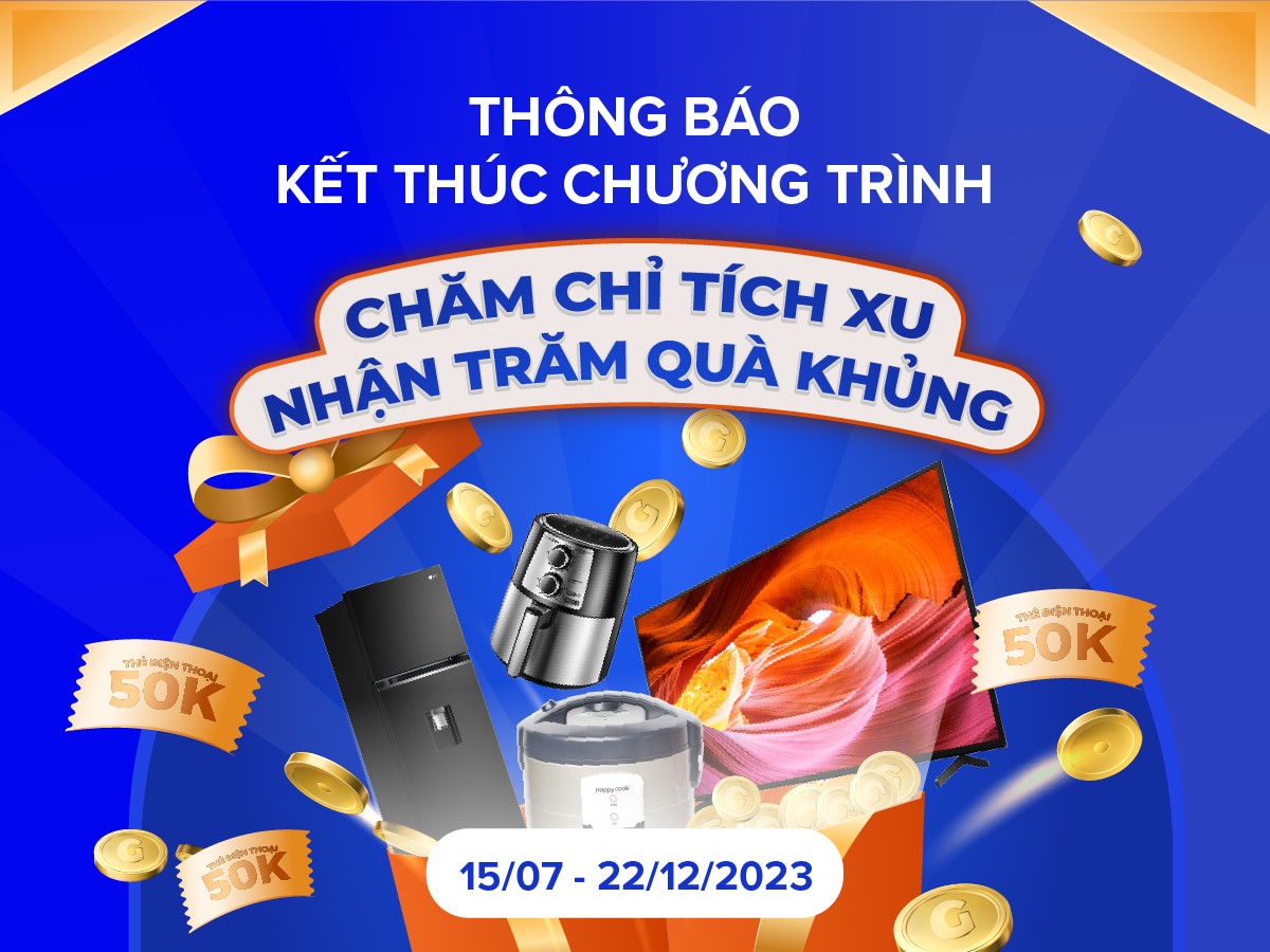 THÔNG BÁO KẾT THÚC CHƯƠNG TRÌNH “CHĂM CHỈ TÍCH XU – NHẬN TRĂM QUÀ KHỦNG”